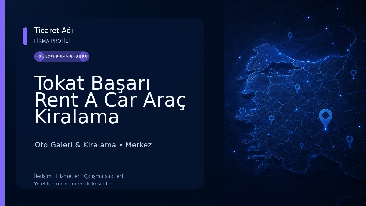 Tokat Başarı Rent A Car Araç Kiralama Oto Galeri & Kiralama