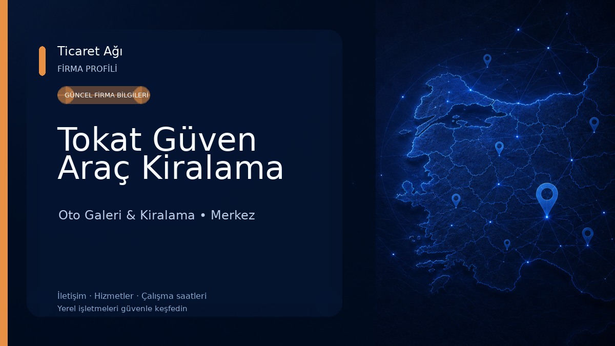 Tokat Güven Araç Kiralama Oto Galeri & Kiralama
