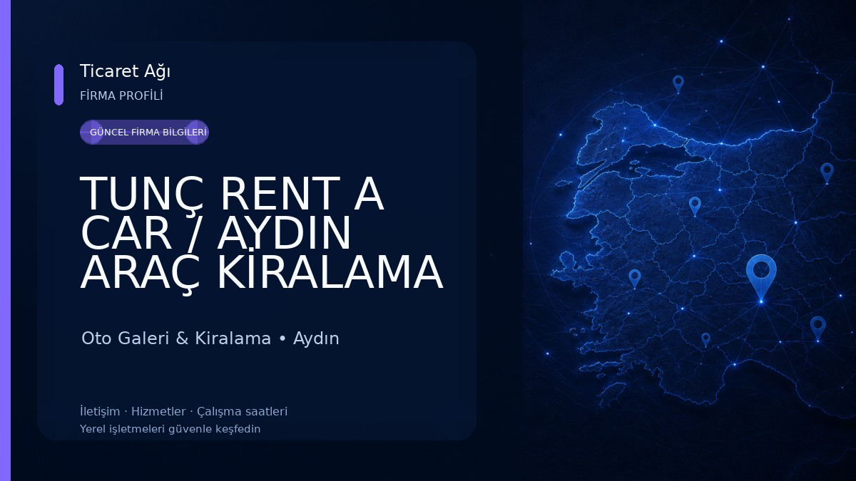 TUNÇ RENT A CAR / AYDIN ARAÇ KİRALAMA Oto Galeri & Kiralama