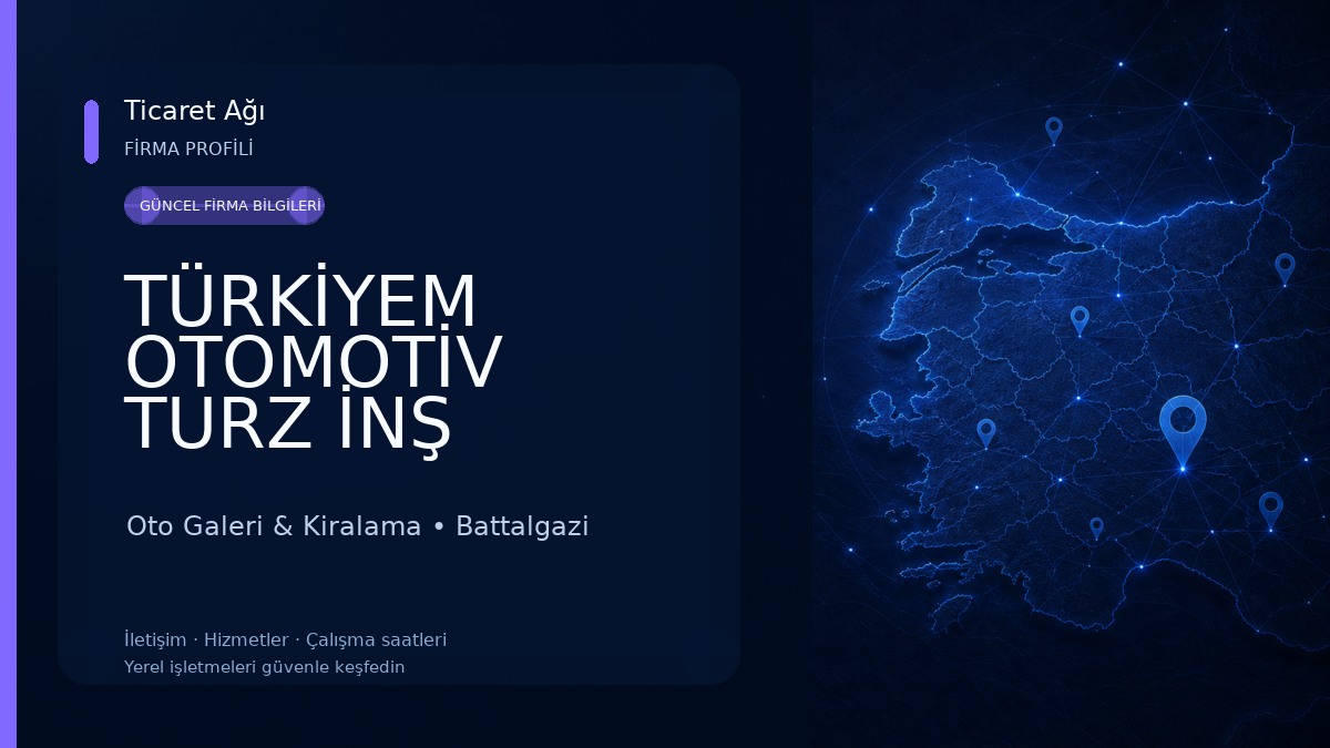 TÜRKİYEM OTOMOTİV TURZ İNŞ TAŞIMACULIK GID TEM İTHALAT İHRACAT SAN TİC LTD ŞTİ Oto Galeri & Kiralama