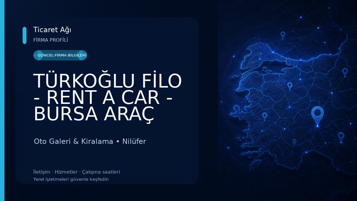 TÜRKOĞLU FİLO - RENT A CAR - BURSA ARAÇ KİRALAMA - OTO KİRALAMA Oto Galeri & Kiralama