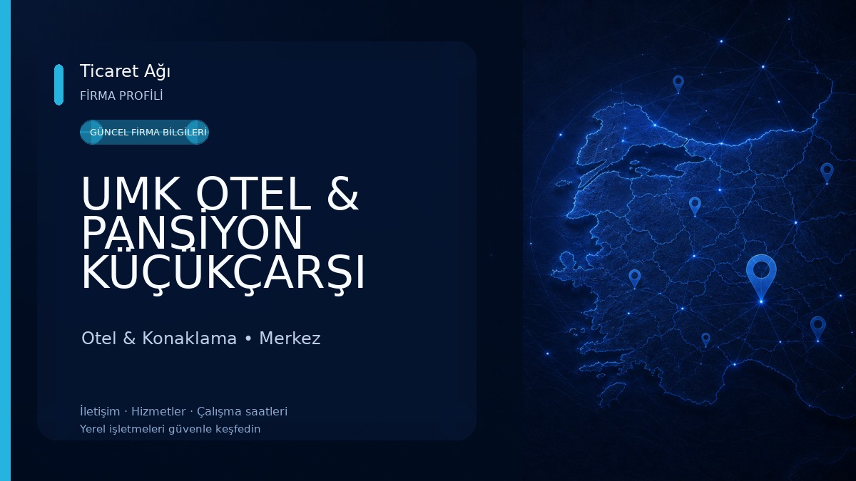 UMK OTEL & PANSİYON KÜÇÜKÇARŞI ŞUBESİ Otel & Konaklama