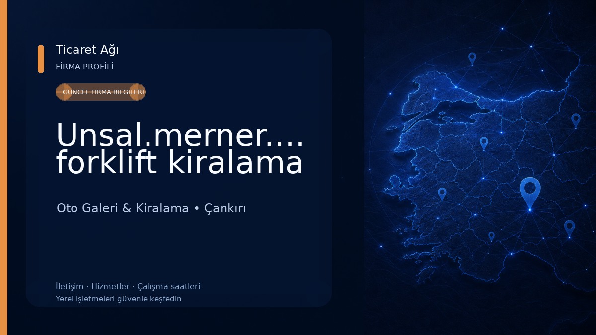 Unsal.merner.granit forklift kiralama Oto Galeri & Kiralama