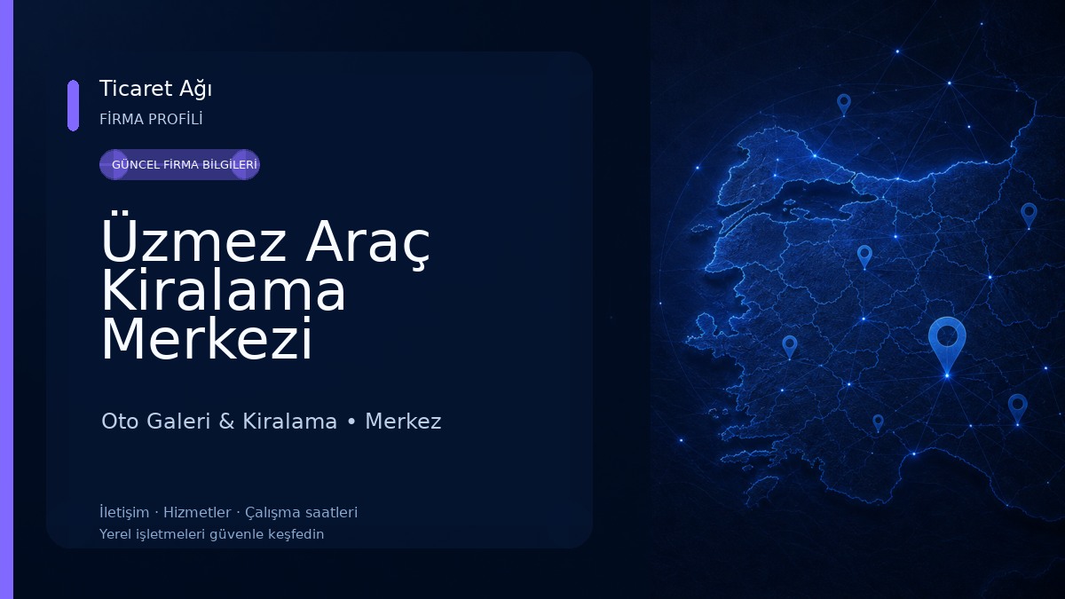 Üzmez Araç Kiralama Merkezi Oto Galeri & Kiralama