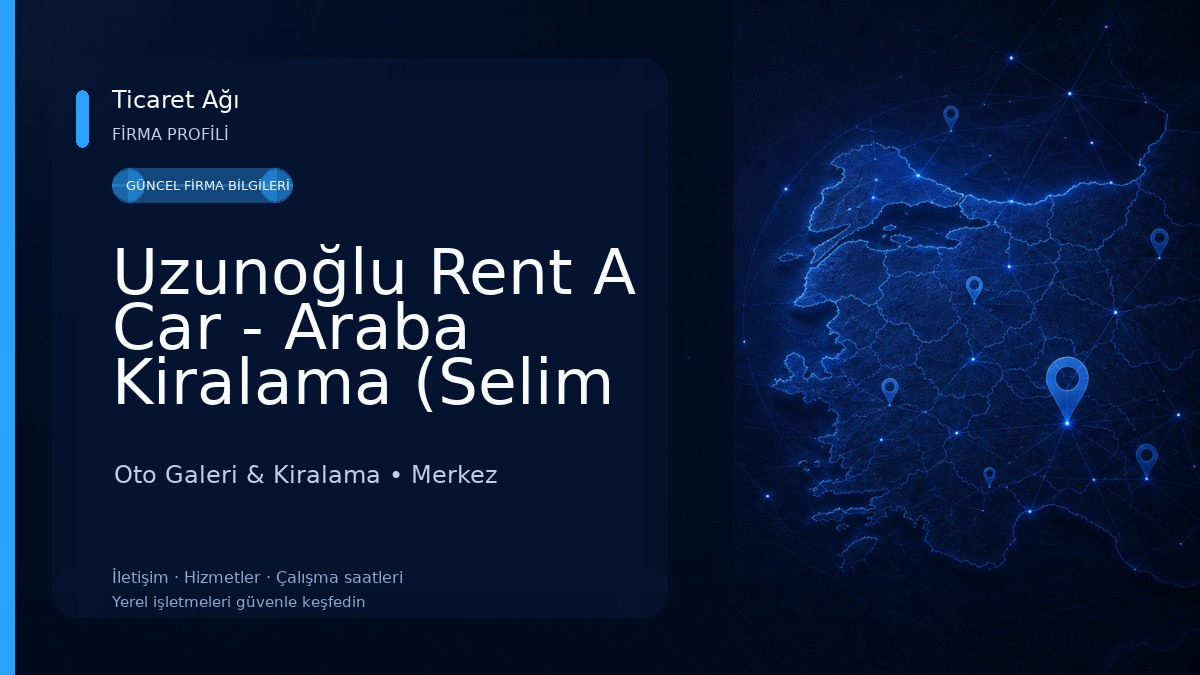 Uzunoğlu Rent A Car - Araba Kiralama (Selim Uzun) Oto Galeri & Kiralama