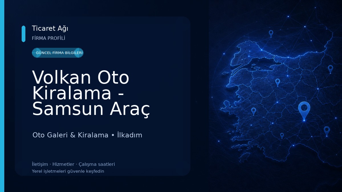 Volkan Oto Kiralama - Samsun Araç Kiralama Oto Galeri & Kiralama