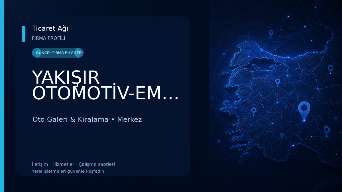 YAKIŞIR OTOMOTİV-EMLAK&İŞTAKİBİ
