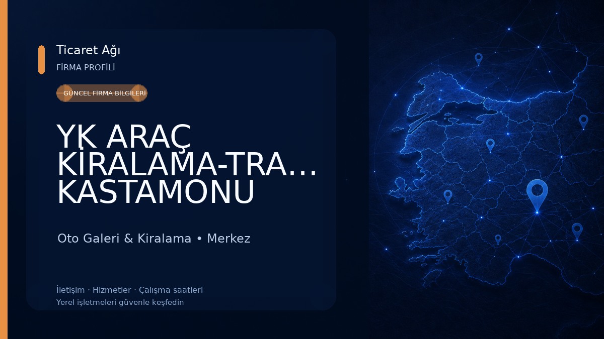 YK ARAÇ KİRALAMA-TRANSFER KASTAMONU Oto Galeri & Kiralama